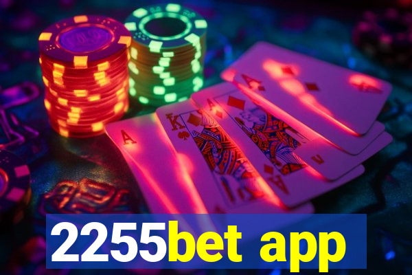 2255bet app